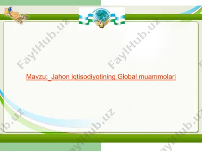 jahon iqtisodiyotining global muammolari — PPT