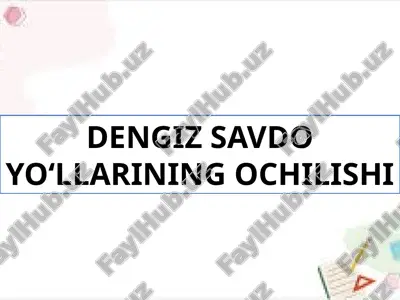 dengiz savdo yo'llarining ochilishi — PPTX
