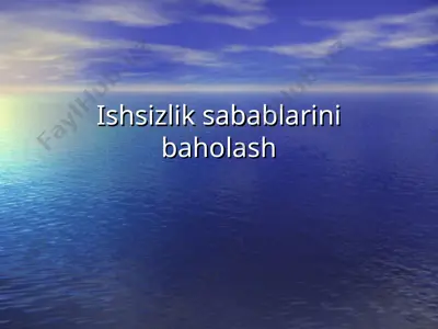 ishsizlik sabablarini baholash — PPT