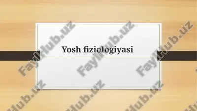yosh fiziologiyasi — PPTX