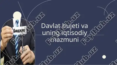 davlat byujeti va uning iqtisodiy mazmuni — PPTX