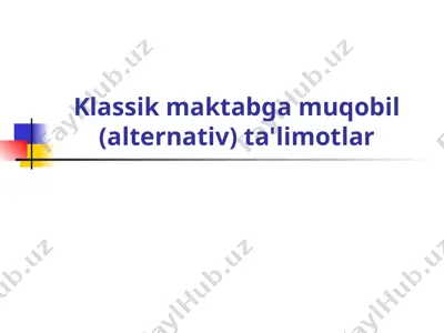 klassik maktabga muqobil (alternativ) ta\\'limotlar — PPT