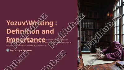 yozuv\writing : definition and importance — PPTX