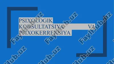 psixologik konsultatsiya va psixokerreksiya — PPTX