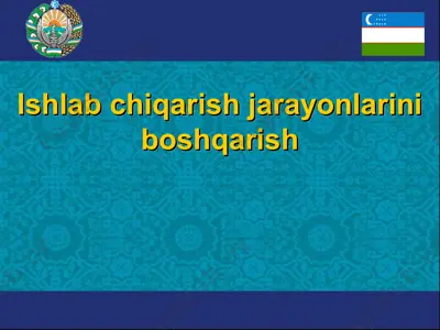 ishlab chiqarish jarayonlarini boshqarish — PPT