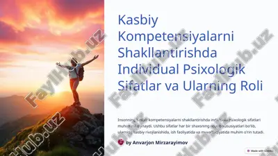 kasbiy kompetensiyalarni shakllantirishda individual psixologik sifatlar va ularning roli — PPTX