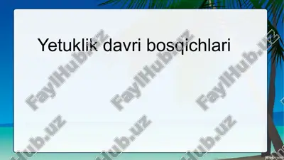 yetuklik davri bosqichlari — PPTX