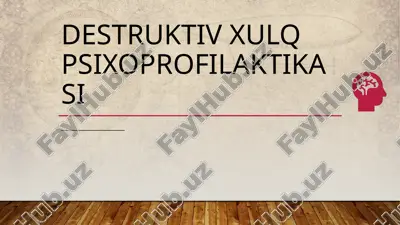 destruktiv xulq psixoprofilaktikasi — PPTX