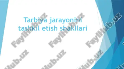 tarbiya jarayonini tashkil etish shakllari — PPTX