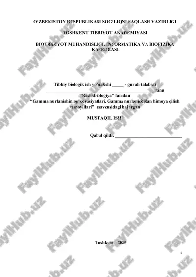 4. gamma nurlanishining xususiyatlari. gamma nurlanishidan himoya qilish tamoyillari. referat + test 20 ta + glossariy + qisqartma so'zlar.  22 bet. — DOC