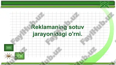 reklama sotuv jarayonidagi o'rni — PPTX