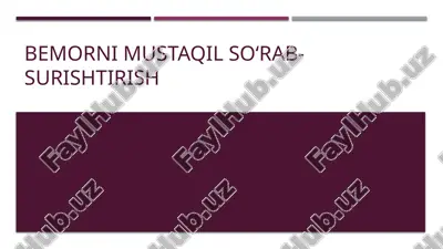 bemorni mustaqil so‘rab-surishtirish — PPTX