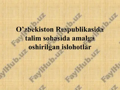 o’zbekiston respublikasida talim sohasida amalga oshirilgan islohotlar rejasi — PPT