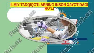 ilmiy tadqiqotlarning inson xayotidagi ro'li — PPTX
