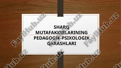 sharq mutafakkirlarining pedagogik-psixologik qarashlari — PPTX