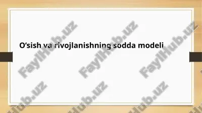 o’sish va rivojlanishning sodda modeli — PPTX