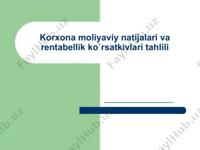 korxona moliyaviy natijalari va rentabellik ko`rsatkivlari tahlili — PPT