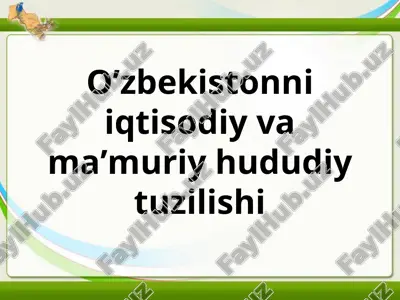 o’zbekistonni iqtisodiy va maʼmuriy hududiy tuzilishi — PPTX