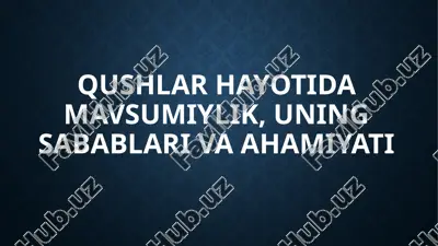 qushlar hayotida mavsumiylik — PPTX