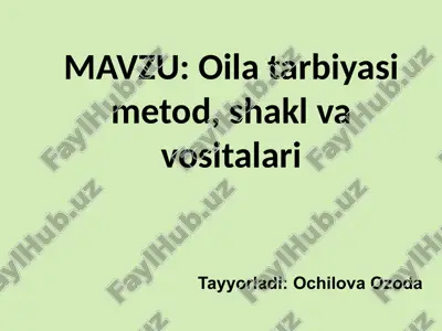 oila tarbiyasi metod, shakl va vositalari — PPTX
