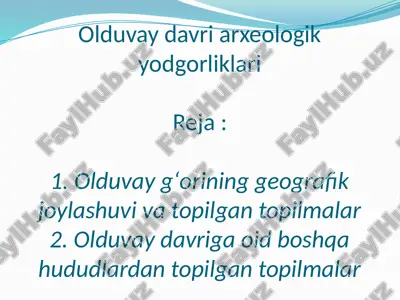 olduvay davri arxeologik yodgorliklari — PPTX