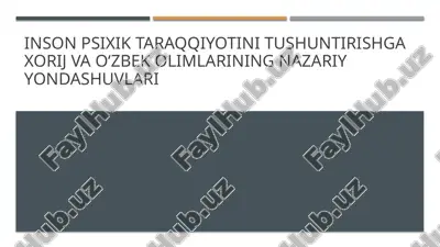 inson psixik taraqqiyotini tushuntirishga xorij va oʻzbek olimlarining nazariy yondashuvlari — PPTX