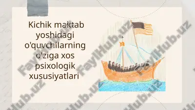 kichik maktab yoshidagi o'quvchilarning o'ziga xos psixologik xususiyatlari — PPTX