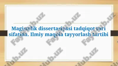 magistrlik dissertasiyasi tadqiqot turi sifatida. ilmiy maqola tayyorlash tartibi — PPTX
