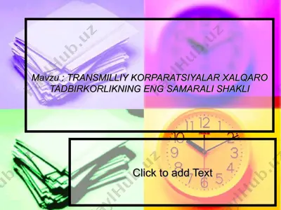 transmilliy korparatsiyalar xalqaro tadbirkorlikning eng samarali shakli — PPT