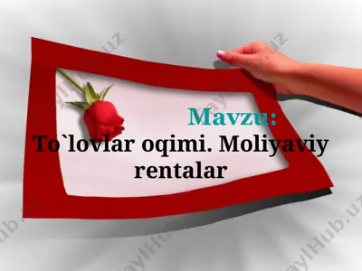 to`lоvlar оqimi. mоliyaviy rеntalar — PPT
