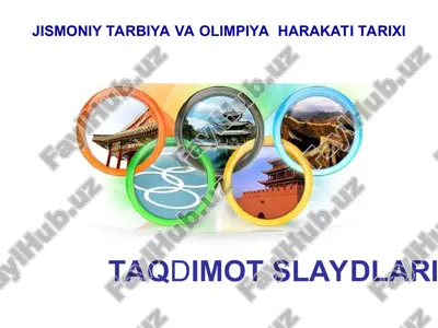 jismoniy tarbiya va olympiya harakti tarixi — PPT