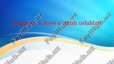 kimyo o’qitish uslublari — PPT