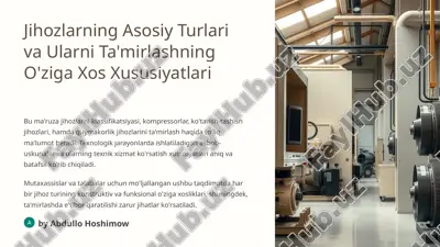 jihozlarning asosiy turlari va ularni ta'mirlashning o'ziga xos xususiyatlari — PPTX