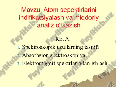 atom sepektirlarini indifikatsiyalash va miqdoriy analiz o'tkazish — PPTX