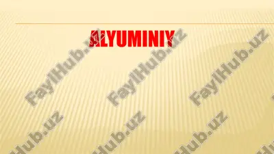 alyuminiy va uning xossalari — PPTX