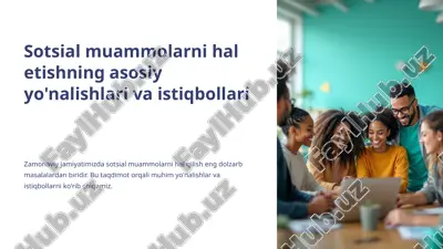 sotsial muammolarni hal etishning asosiy yo'nalishlari va istiqbollari — PPTX