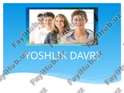 yoshlik davri — PPTX