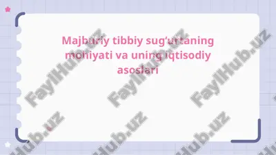 majburiy tibbiy sug‘urtaning mohiyati va uning iqtisodiy asoslari — PPTX
