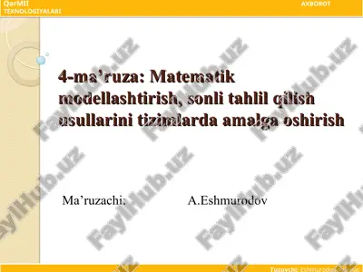 4-ma’ruza: matematik modellashtirish, sonli tahlil qilish usullarini tizimlarda amalga oshirish — PPT
