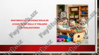 maktabgacha  yoshdagi bolalar uchun syujet-rolli o`yinlarni loyihalashtirish — PPTX