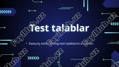 dasturiy ta’minotning test talablarini o’rganish — PPTX