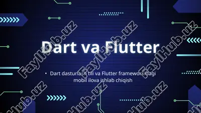 dart dasturlash tili va flutter frameworkidagi mobil ilova ishlab chiqish — PPTX