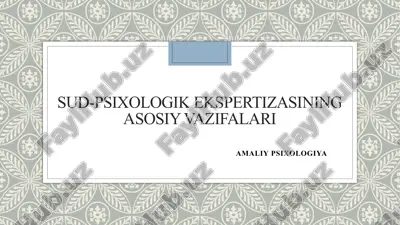 sud-psixologik ekspertizasining asosiy vazifalari — PPTX