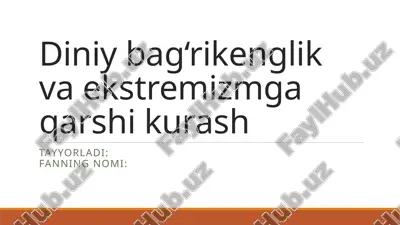 diniy bag‘rikenglik va ekstremizmga qarshi kurash — PPTX