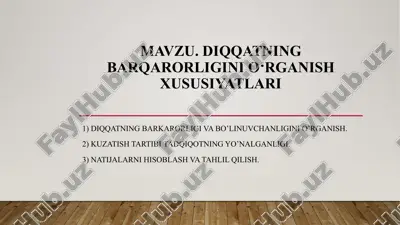 diqqatning barqarorligini o‘rganish xususiyatlari — PPTX