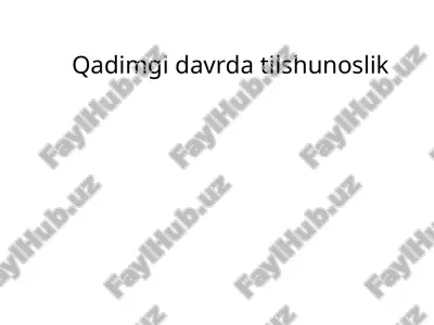 qadimgi davrda tilshunoslik — PPT