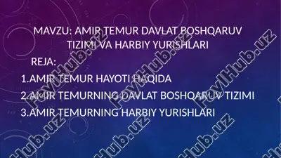 amir temur davlat boshqaruv tizimi va harbiy yurishlari — PPTX