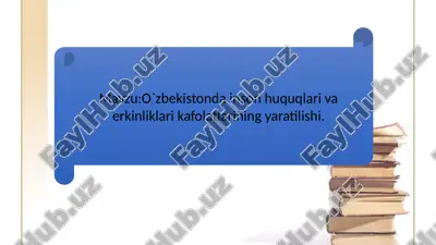 o`zbekistonda inson huquqlari va erkinliklari kafolatlarining yaratilishi — PPTX