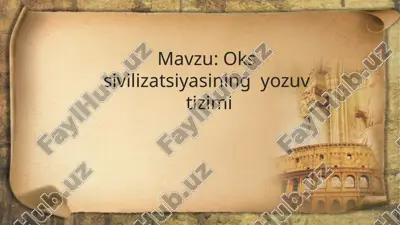 oks sivilizatsiyasining yozuv tizimi — PPTX