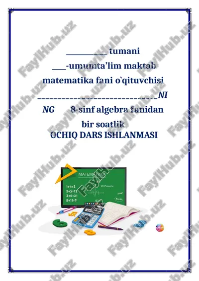 8-sinf algebra fanidan bir soatlik ochiq dars ishlanmasi — DOCX